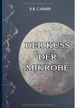 Der Kuss der Mikrobe