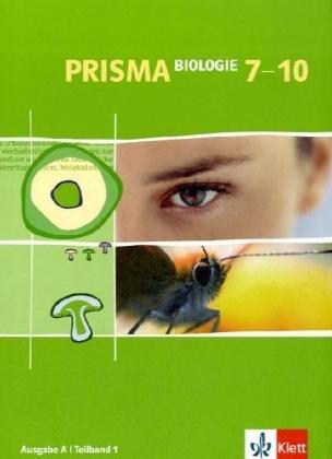 Prisma Biologie - Ausgabe A für Hessen, Hamburg, Saarland, Schleswig-Holstein / Schülerbuch Band 1. 7.-10. Schuljahr