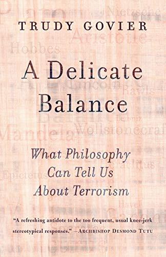 A Delicate Balance: What Philosophy Can Tell Us About Terrorism