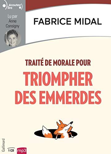 Traité de morale pour triompher des emmerdes