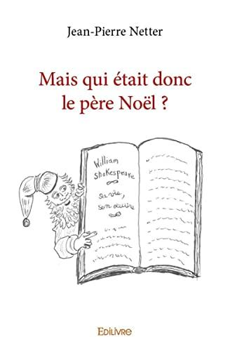 Mais qui était donc le père noël ?