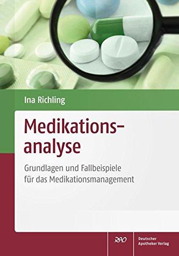 Medikationsanalyse: Grundlagen und Fallbeispiele für das Medikationsmanagement