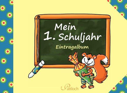 Mein 1. Schuljahr: Eintragalbum