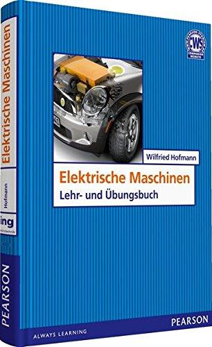 Elektrische Maschinen (Pearson Studium - Elektrotechnik)