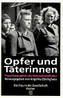 Opfer und Täterinnen: Frauenbiographien des Nationalsozialismus