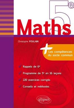 Maths 5e : rappels de 6e, programme de 5e en 11 leçons, 177 exercices corrigés, conseils et méthodes