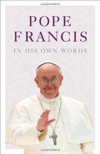 Pope Francis in His Own Words