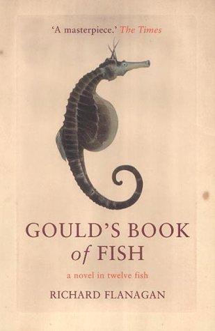 Gould's Book of Fish. A Novel in Twelve Fish.