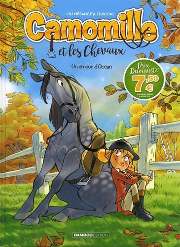 Camomille et les chevaux. Vol. 1. Un amour d'Océan