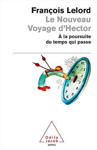 Le nouveau voyage d'Hector : à la poursuite du temps qui passe