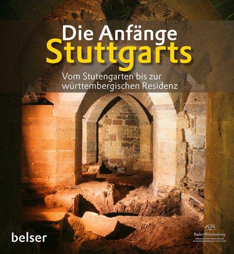 Die Anfänge Stuttgarts: Vom Stutengarten zur württembergischen Residenz