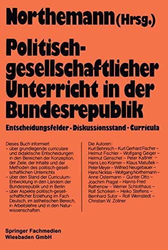 Politisch-gesellschaftlicher Unterricht in der Bundesrepublik: Curricularer Stand und Entwicklungstendenzen (Schriften zur Politischen Didaktik, 8)