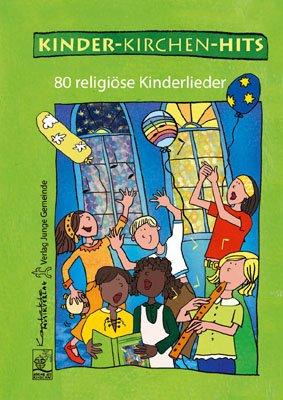 Kinder-Kirchen-Hits: Das Lieder-CD-Paket für den Kinder- und Familiengottesdienst