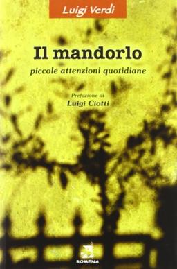 Il mandorlo. Piccole attenzioni quotidiane