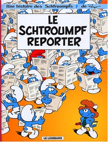 Les Schtroumpfs. Vol. 22. Le Schtroumpf reporter