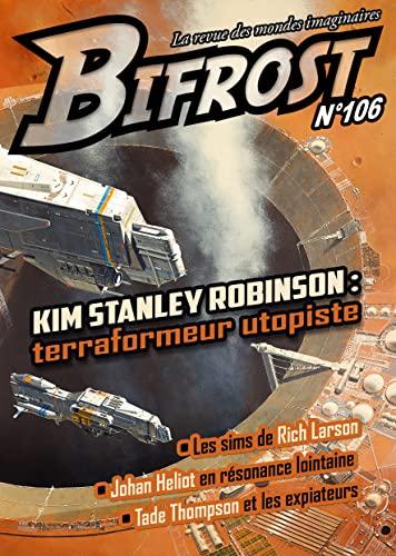 Bifrost, n° 106. Kim Stanley Robinson : terraformeur utopiste