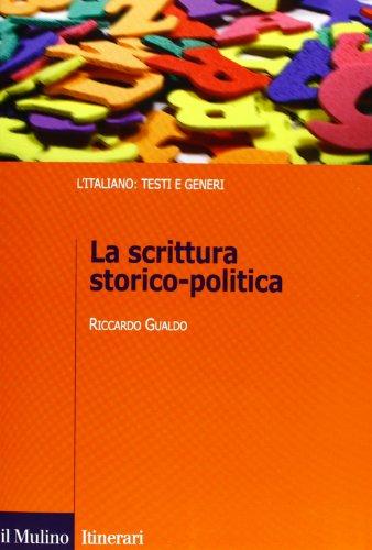 La scrittura storico-politica (Introduzioni. Filologia e critica letter.)