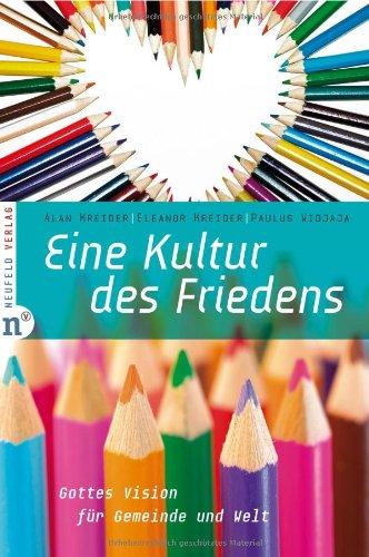 Eine Kultur des Friedens: Gottes Vision für Gemeinde und Welt