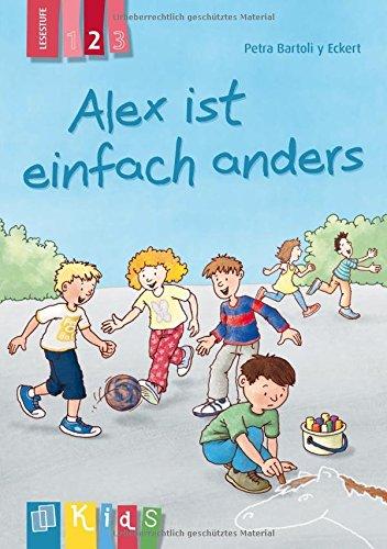 Alex ist einfach anders - Lesestufe 2 (KidS - Klassenlektüre in drei Stufen)