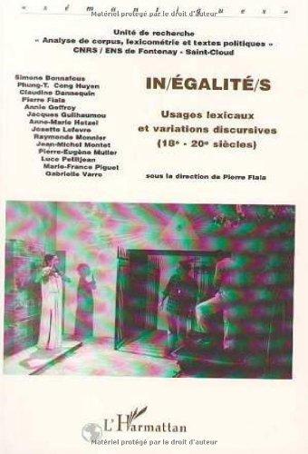 In-égalité-s : usages lexicaux et variations discursives, 18e-20e siècles