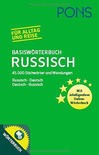 PONS Basiswörterbuch Russisch: Russisch - Deutsch und Deutsch - Russisch. 45.000 Stichwörter und Wendungen. Mit intelligentem Online- Wörterbuch