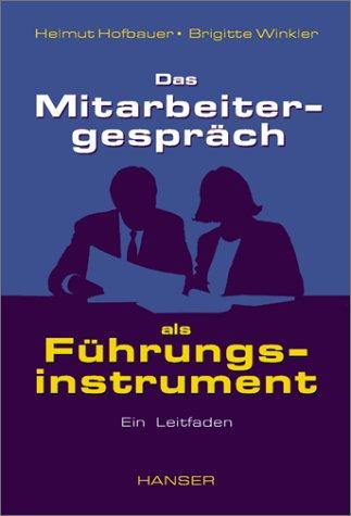 Das Mitarbeitergespräch als Führungsinstrument: Ein Leitfaden