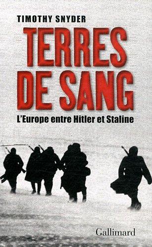 Terres de sang : l'Europe entre Hitler et Staline