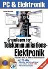 Grundlagen der Telekommunikations-Elektronik: Praxisnahes Lernen mit dem PC als Simulationssystem