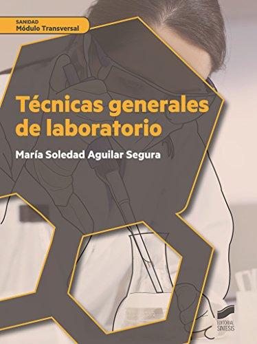 Técnicas generales de laboratorio (Ciclos Formativos, Band 56)