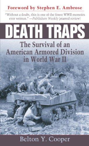 Death Traps: The Survival of an American Armored Division in World War II