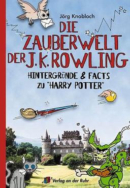 Die Zauberwelt der J. K. Rowling