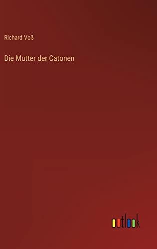 Die Mutter der Catonen