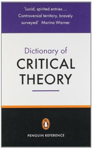 The Penguin Dictionary of Critical Theory (Penguin Reference Books)