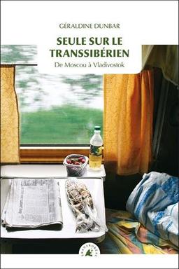 Seule sur le Transsibérien : de Moscou à Vladivostok
