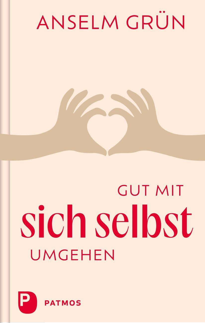 Gut mit sich selbst umgehen: Neuausgabe