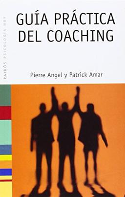 Guía práctica del coaching (Psicología Hoy, Band 61)