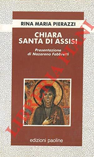 Chiara, santa di Assisi (Fondatori e riformatori, Band 16)