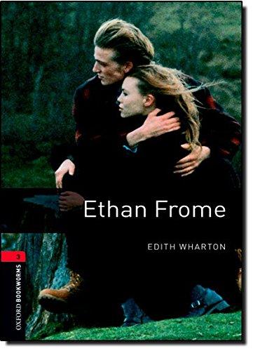 Oxford Bookworms Library: 8. Schuljahr, Stufe 2 - Ethan Frome: Reader (Oxford Bookworms Library: Stage 3)