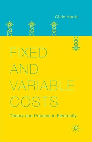 Fixed and Variable Costs: Theory and Practice in Electricity