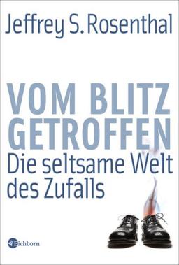 Vom Blitz getroffen. Die seltsame Welt des Zufalls