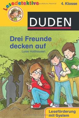 Drei Freunde decken auf: 4. Klasse