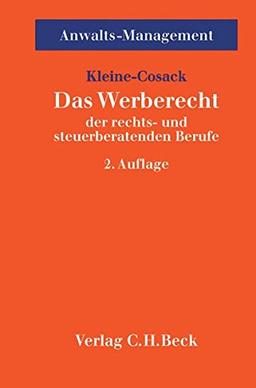 Das Werberecht der rechts- und steuerberatenden Berufe (Anwalts-Management, Band 4)