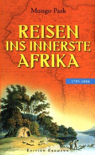 Reisen ins innerste Afrika 1795 - 1806