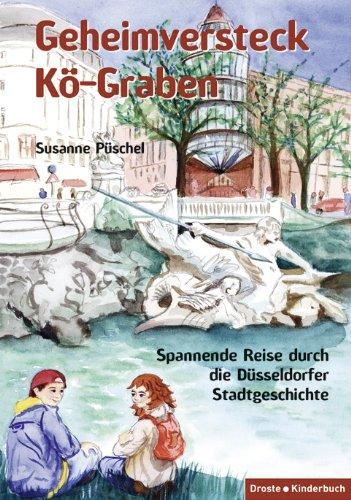 Geheimversteck Kö-Graben: Spannende Reise durch die Düsseldorfer Stadtgeschichte