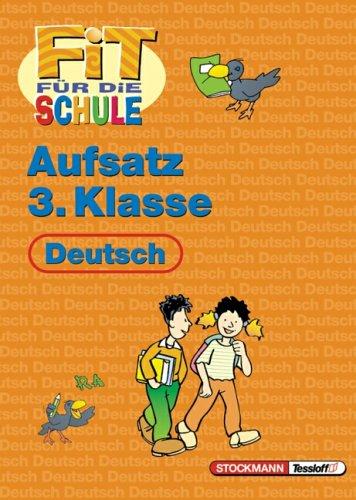 Fit für die Schule. Aufsatz, 3. Klasse. Deutsch