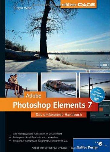 Adobe Photoshop Elements 7: Das umfassende Handbuch (Galileo Design)