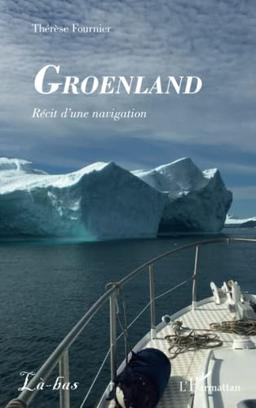 Groenland : récit d'une navigation