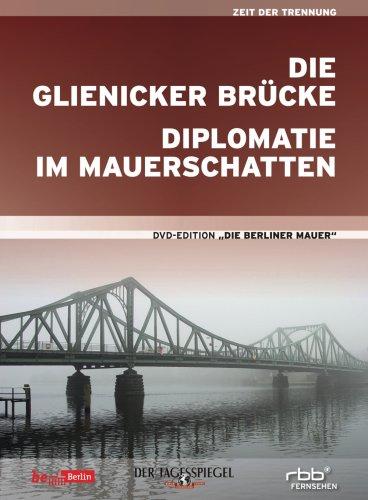 Die Berliner Mauer - 'Glienicker Brücke' & 'Diplomatie im Mauerschatten' (Dritter Teil der DVD-Edition)