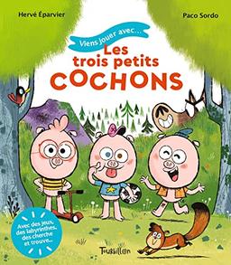 Viens jouer avec... les trois petits cochons