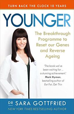 Younger: The Breakthrough Programme to Reset our Genes and Reverse Ageing